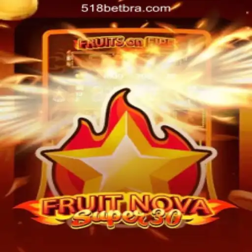 Explore FruitrNovaSupe30: The New Sensation at 518bet.com Online Cassino Brasil