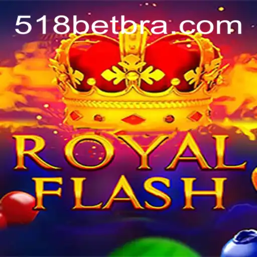RoyalFlash: An Exciting Adventure in 518bet.com Online Cassino Brasil #1