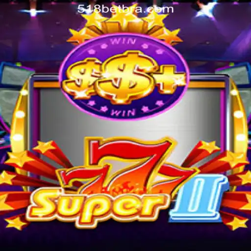 Exploring the Excitement of Super777II at 518bet.com Online Cassino Brasil #1